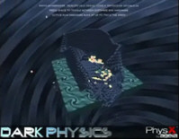 See Dark Physics in action
