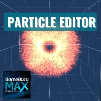 GameGuru MAX Particle Editor now available! Thumbnail